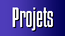 PROJETS