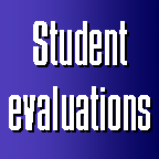 STUDENT EVALUATIONS